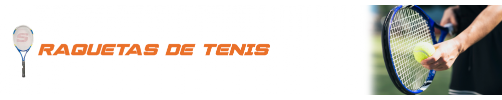 Raquetas de Tenis al Mejor Precio | Oferta Deportes